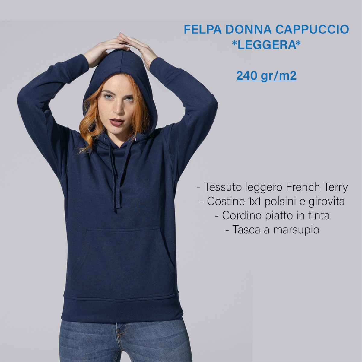 Felpa Donna con Cappuccio *LEGGERA* 240 gr/m2 Personalizzata