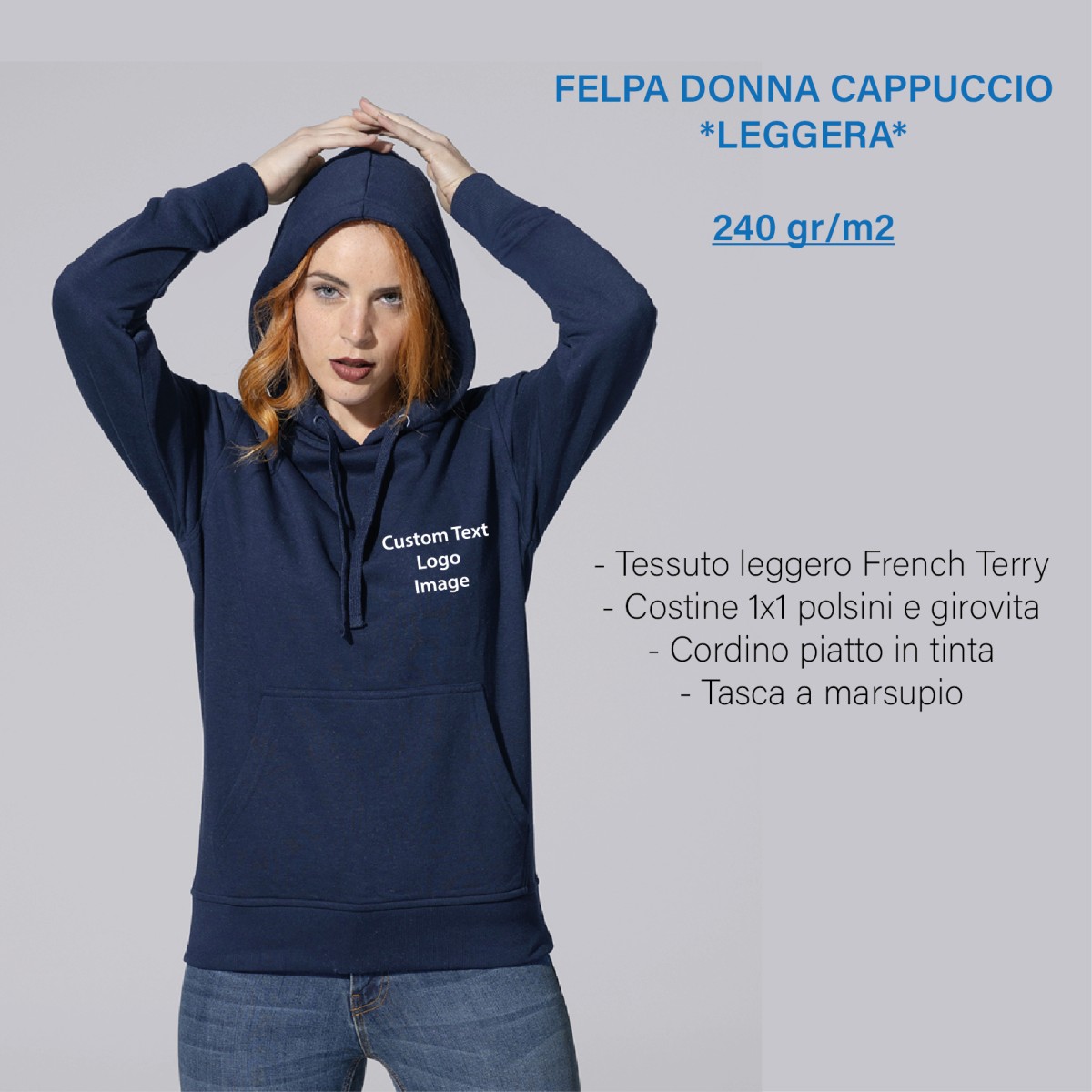 Felpa Donna con Cappuccio *LEGGERA* 240 gr/m2 Personalizzata