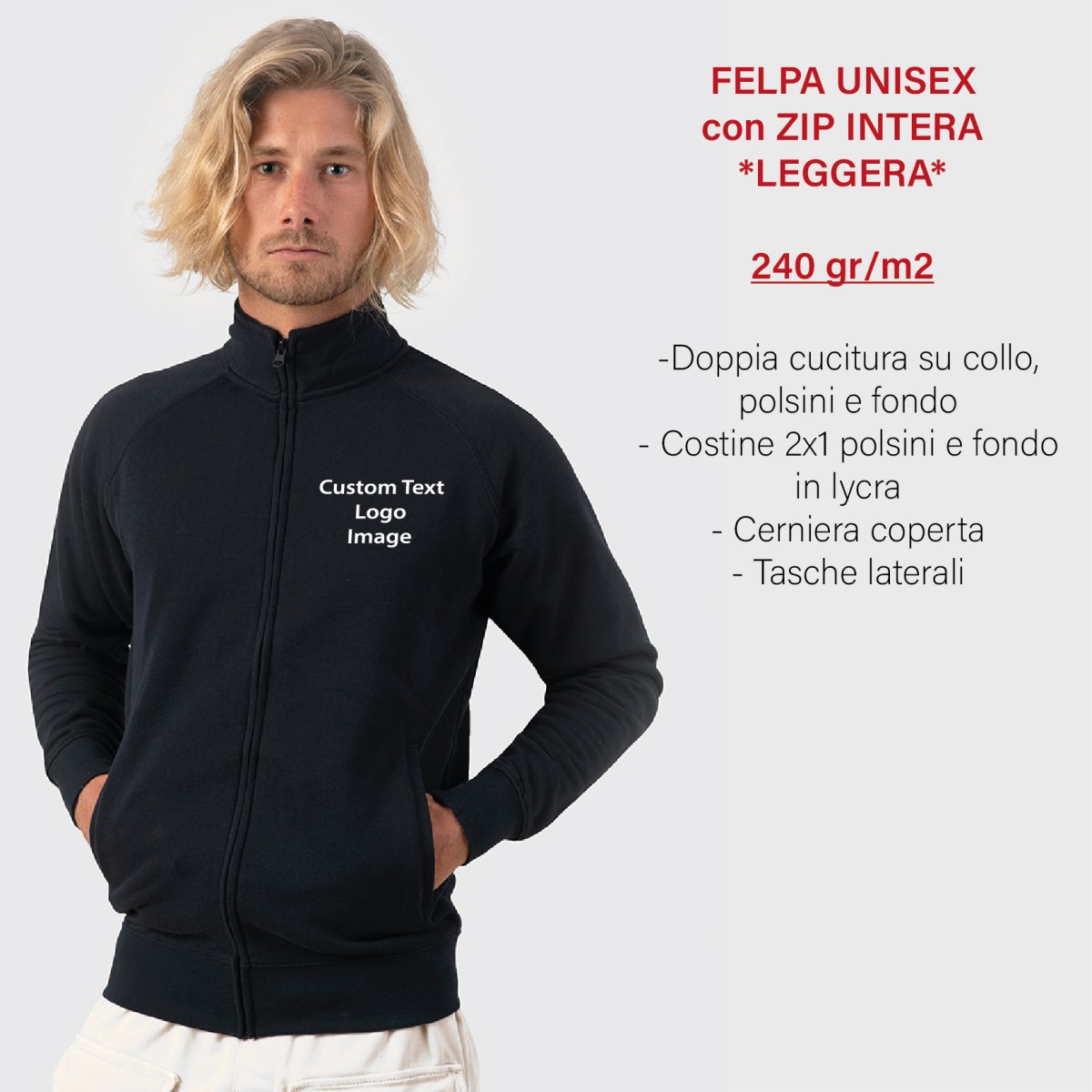 Felpa Unisex Zip Intera LEGGERA 240 gr/m2 Personalizzata